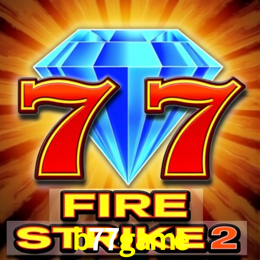 b77.game